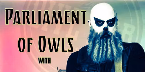 Parliament of Owls w\/ TBA\u2026