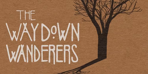 Way Down Wanderers June 26th WSG Clara Wilson