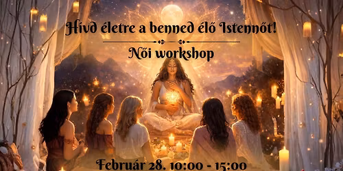 \u2728N\u0151i Workshop Szaffival-Tal\u00e1lkoz\u00e1s a bels\u0151 Istenn\u0151ddel