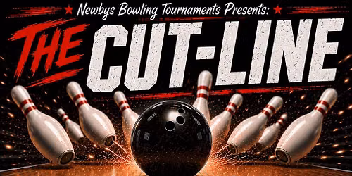 Newby's Bowling Tournaments Presents: The Cut-Line