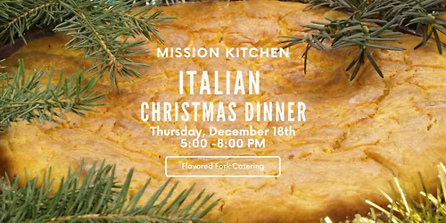 Italian Christmas at Mission Kitchen