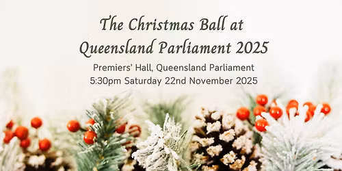 The Christmas Ball at Queensland Parliament 2025