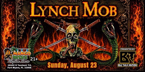THE RETURN OF LYNCH MOB with GEORGE LYNCH at Mango Rita's Rhythm House August 23rd