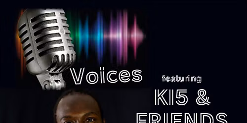 VOICES ft. Ki5 & Friends