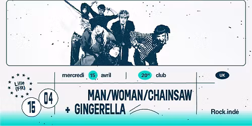 Man\/Woman\/Chainsaw + Gingerella \u2219L'A\u00e9ronef\u23a5Club