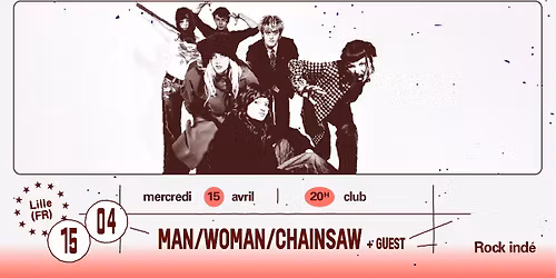 Man\/Woman\/Chainsaw + Guest \u2219L'A\u00e9ronef\u23a5Club