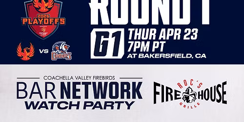 GAME 1 ROUND 1 WATCH PARTY- ROC'S FIREHOUSE GRILLE