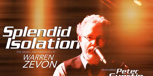 SPLENDID ISOLATION: The Songs & Musings of Warren Zevon