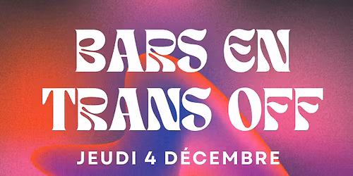 Bars en Trans (off) au Melo \/ Mitchell + Astrodynamics 