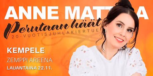 Anne Mattila: Perutaan h\u00e4\u00e4t 20v \/ Kempele, Zemppi Areena