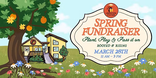 Rohi's Liberation Station Presents Plant, Play & Pass it On! Fundraiser