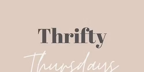 ThRIFty ThURSDAY
