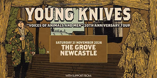 Young Knives ''Voices of Animals and Men'' 20th Anniversary Tour | Newcastle