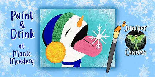 Paint & Drink at Manic Meadery: First Snowflake