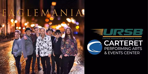 EagleMania - at The Carteret Performing Arts and Events Center
