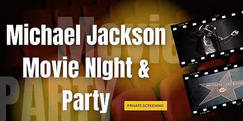 Michael - Private Movie Screening and Party