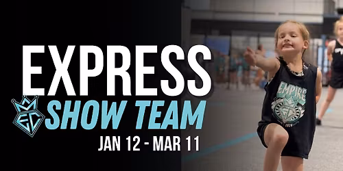 Empire Kids Spring Express Show Teams \u2014 Two Teams, One Amazing Season!