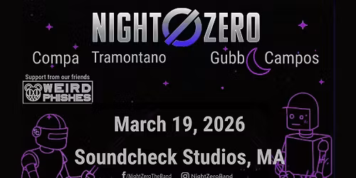 Night Zero w\/ Weird Phishes