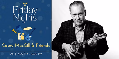 Fridays at the Club w\/ Casey MacGill & Friends