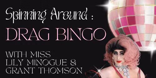 Spinning Around: Daytime Drag Bingo with Miss Lily Minogue