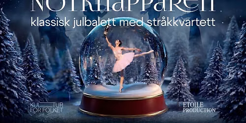 N\u00f6tkn\u00e4pparen \u2013 klassisk julbalett med str\u00e5kkvartett