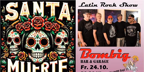 Santa Muerte live im bombig