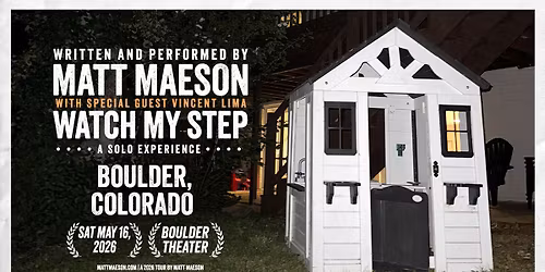 MATT MAESON \u2013 WATCH MY STEP TOUR - BOULDER, CO