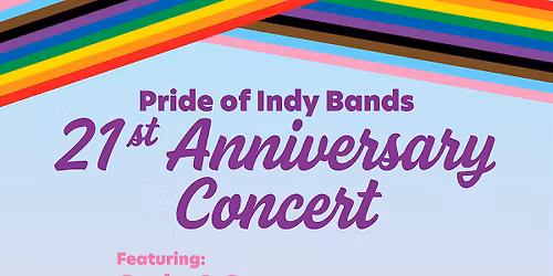 Pride of Indy Bands 21st Anniversary Concert