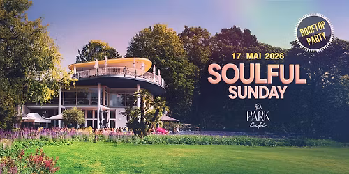 `SOULFUL SUNDAY' Opening Party @ PARKCAF\u00c8 \ud83c\udf31