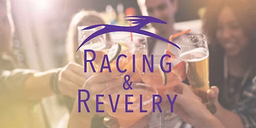 Racing & Revelry