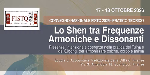 CONVEGNO NAZIONALE FISTQ 2026: Shen tra Frequenze Armoniche e Dissonanti