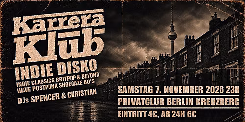 Karrera Klub - Indie Disko - DJs Spencer, Christian & Guests!