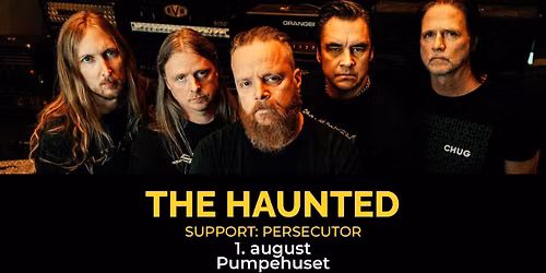 The Haunted [support: Persecutor] \/\/ Pumpehuset 