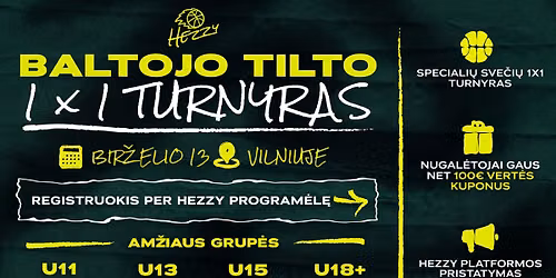 HEZZY 1X1 TURNYRAS PRIE BALTOJO TILTO | BIR\u017dELIO 13
