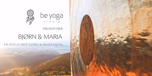 Gongbad og Meditasjon med Bj\u00f8rn & Maria