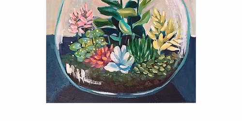 Terrarium paint event (**at Happy Land Golf and Arcade