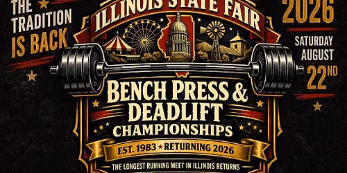 \ud83c\udfc6 2026 Illinois State Fair Bench Press & Deadlift Championships \ud83c\udfc6