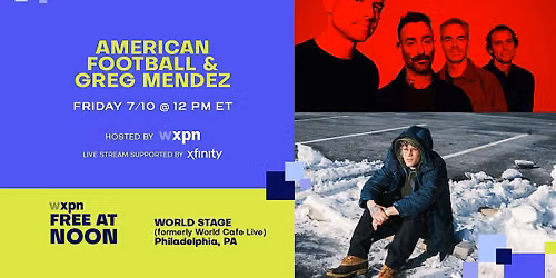 WXPN Free At Noon with AMERICAN FOOTBALL & GREG MENDEZ