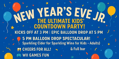 \ud83c\udf89 New Year\u2019s Eve Jr. \u2013 The Ultimate Kids\u2019 Countdown Party!