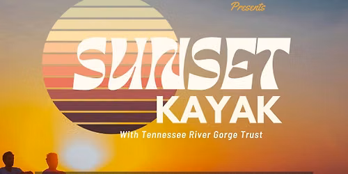 Sunset Kayak with Tennessee River Gorge Trust