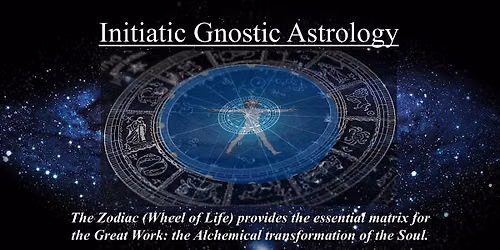 Initiatic Gnostic Astrology: Awakening the Inner Hero's Journey