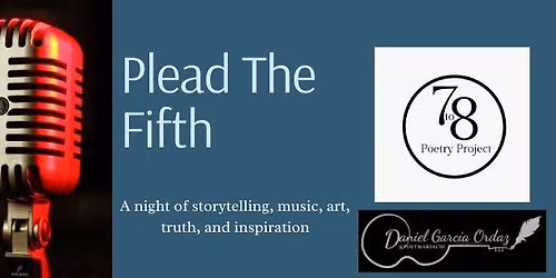 July 30th: Plead The Fifth: Storytelling, Poetry, Music, & Art