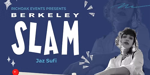 The Berkeley Slam ft. Jaz Sufi