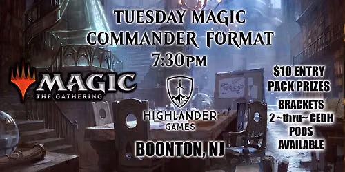 TUESDAY COMMANDER MAGIC - 7:30pm (ALL BRACKETS)