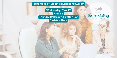 Workshop: From Word-of-Mouth To Marketing System