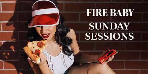 Sunday Sessions at Fire Baby