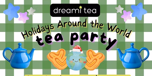 Holidays Around the World Tea Party \ud83e\uded6
