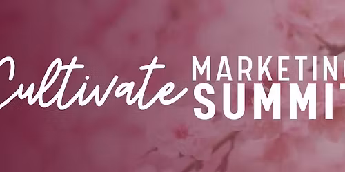 Cultivate Marketing Summit