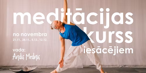Medit\u0101cijas kurss ies\u0101c\u0113jiem | novembris-decembris