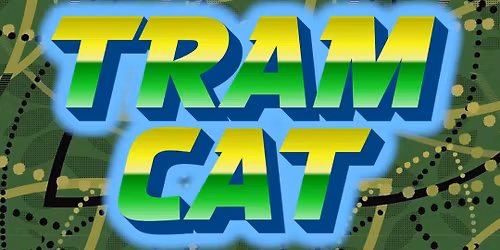 \ud83d\ude8aTRAM CAT\ud83d\ude8a